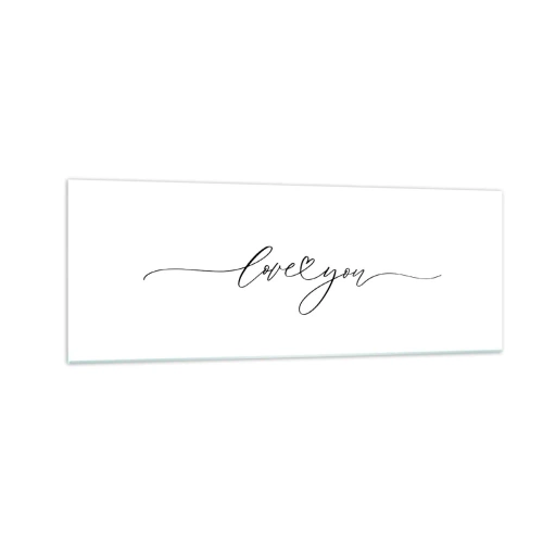 Quadro su vetro - La scritta "Ti amo" in un carattere elegante - 140x50cm - Bianco e nero - Decorazione murale moderna per soggiorno e camera da letto ARTTOR