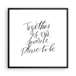 Poster in cornice nera - Anche tu lo senti? - 60x60 cm