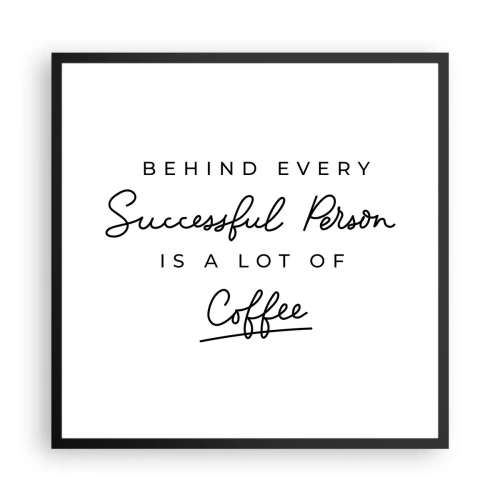 Poster in cornice nera - Il segreto del successo - 60x60 cm