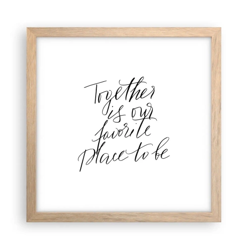 Poster in cornice rovere chiaro - Anche tu lo senti? - 30x30 cm