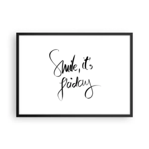 Poster in cornice nera - Scritta in bianco e nero Sorridi, è venerdì - 70x50cm - Vera gioia - Decorazione murale moderna per soggiorno e camera da letto ARTTOR