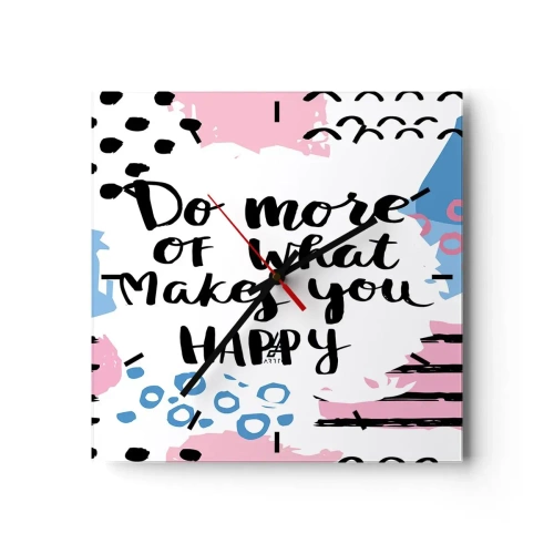 Orologio da parete - Orologio in Vetro - Manifesto con la scritta "Fai di più di ciò che ti rende felice" - 30x30cm - Come essere felici - Decorazione murale moderna per soggiorno e camera da letto ARTTOR