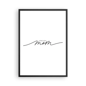 Poster in cornice nera - Iscrizione minimalista Ti amo mamma in linee nere - 50x70cm - Grande commozione - Decorazione murale moderna per soggiorno e camera da letto ARTTOR