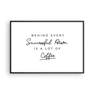 Poster in cornice nera - Una citazione minimalista sul successo e sul caffè su sfondo bianco. - 100x70cm - Il segreto del successo - Decorazione murale moderna per soggiorno e camera da letto ARTTOR