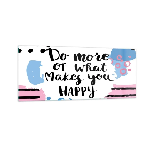 Quadro su vetro - Come essere felici - 100x40 cm