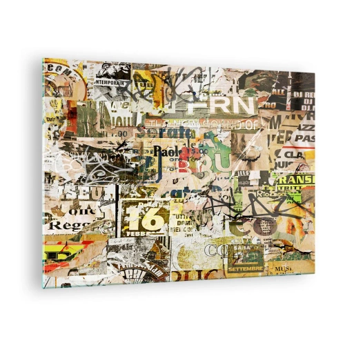 Quadro su vetro - Una composizione artistica di manifesti, iscrizioni e graffiti - 70x50cm - Qualcosa sta succedendo… - Decorazione murale moderna per soggiorno e camera da letto ARTTOR