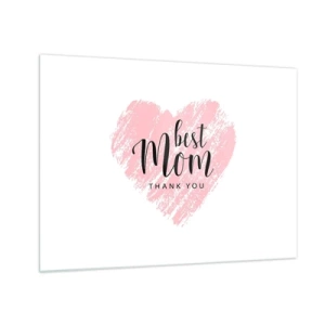 Quadro su vetro - Un cuore rosa con la scritta "Best Mom" su sfondo bianco - 70x50cm - È sempre il momento giusto - Decorazione murale moderna per soggiorno e camera da letto ARTTOR