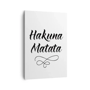Quadro su tela - Stampe su Tela - Citazione di Hakuna Matata in un elegante carattere su sfondo bianco - 70x100cm - Il miglior consiglio - Decorazione murale moderna per soggiorno e camera da letto ARTTOR