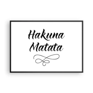 Poster in cornice nera - Citazione di Hakuna Matata in un elegante carattere su sfondo bianco - 100x70cm - Il miglior consiglio - Decorazione murale moderna per soggiorno e camera da letto ARTTOR