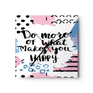 Orologio da parete - Orologio in Vetro - Manifesto con la scritta "Fai di più di ciò che ti rende felice" - 30x30cm - Come essere felici - Decorazione murale moderna per soggiorno e camera da letto ARTTOR