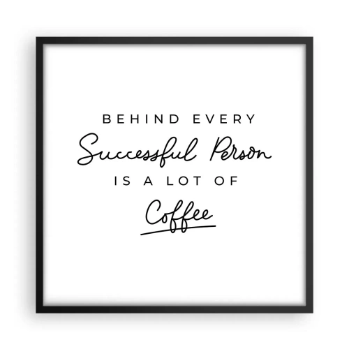 Poster in cornice nera - Il segreto del successo - 50x50 cm