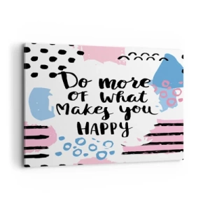 Quadro su tela - Stampe su Tela - Manifesto con la scritta "Fai di più di ciò che ti rende felice" - 100x70cm - Come essere felici - Decorazione murale moderna per soggiorno e camera da letto ARTTOR