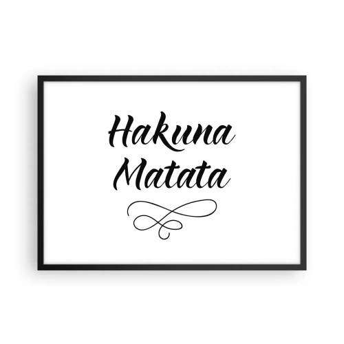 Poster in cornice nera - Citazione di Hakuna Matata in un elegante carattere su sfondo bianco - 70x50cm - Il miglior consiglio - Decorazione murale moderna per soggiorno e camera da letto ARTTOR