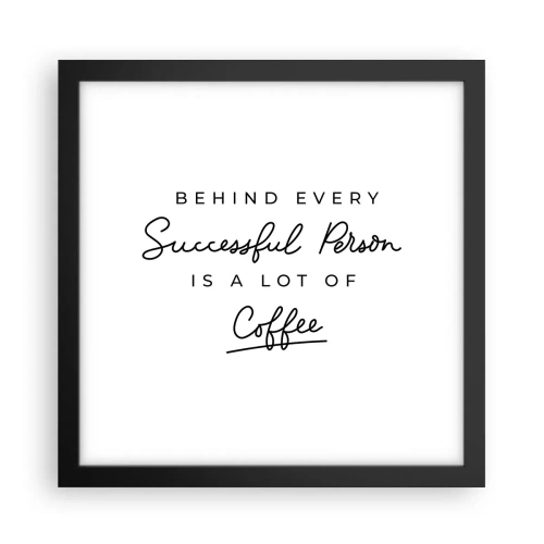 Poster in cornice nera - Il segreto del successo - 30x30 cm