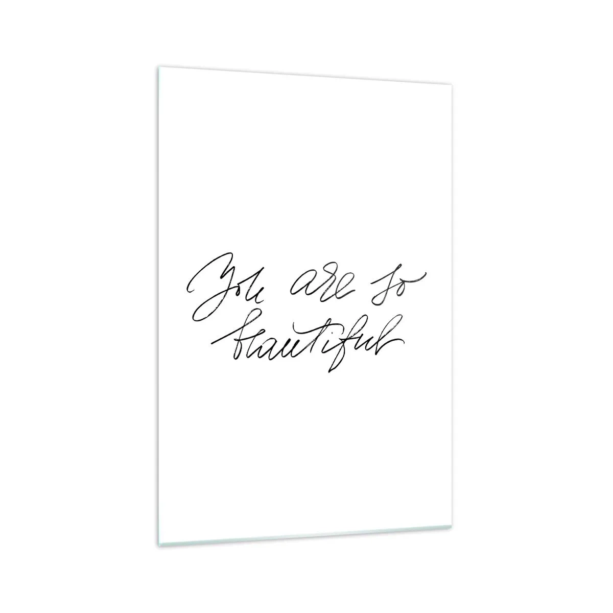 Quadro su vetro - Scritta in bianco e nero "Sei così bella" - 70x100cm - Davvero, credimi... - Decorazione murale moderna per soggiorno e camera da letto ARTTOR
