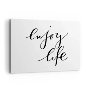 Quadro su tela - Stampe su Tela - La citazione "goditi la vita" in calligrafia nera su sfondo bianco - 100x70cm - Niente da aggiungere... - Decorazione murale moderna per soggiorno e camera da letto ARTTOR