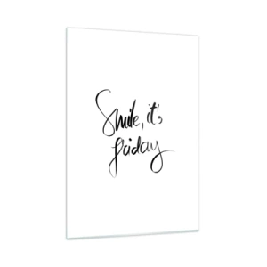 Quadro su vetro - Citazione "Sorridi, è venerdì" in calligrafia - 50x70cm - Vera gioia - Decorazione murale moderna per soggiorno e camera da letto ARTTOR