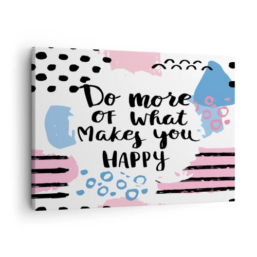 Quadro su tela - Stampe su Tela - Manifesto con la scritta "Fai di più di ciò che ti rende felice" - 70x50cm - Come essere felici - Decorazione murale moderna per soggiorno e camera da letto ARTTOR