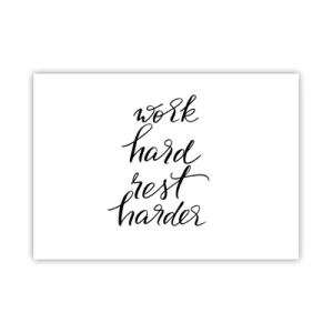 Poster - Lavora duro e riposa ancora di più, citazione su sfondo bianco - 100x70cm - L'equilibrio della vita - Decorazione murale moderna per soggiorno e camera da letto ARTTOR