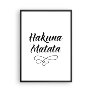 Poster in cornice nera - Scritta Hakuna Matata nera su sfondo bianco - 50x70cm - Il miglior consiglio - Decorazione murale moderna per soggiorno e camera da letto ARTTOR
