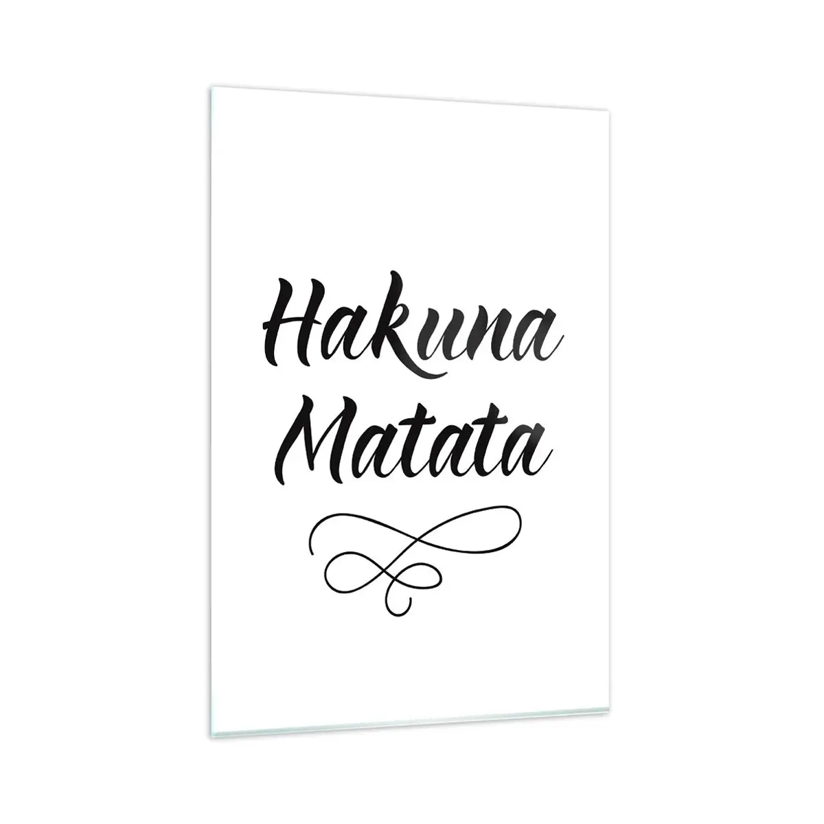 Quadro su vetro - Citazione di Hakuna Matata in un elegante carattere su sfondo bianco - 80x120cm - Il miglior consiglio - Decorazione murale moderna per soggiorno e camera da letto ARTTOR