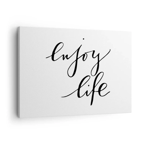 Quadro su tela - Stampe su Tela - La citazione "goditi la vita" in calligrafia nera su sfondo bianco - 70x50cm - Niente da aggiungere... - Decorazione murale moderna per soggiorno e camera da letto ARTTOR