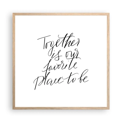 Poster in cornice rovere chiaro - Anche tu lo senti? - 60x60 cm