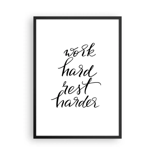 Poster in cornice nera - Scritta motivazionale "Lavora duro, riposa di più" su sfondo bianco - 50x70cm - L'equilibrio della vita - Decorazione murale moderna per soggiorno e camera da letto ARTTOR