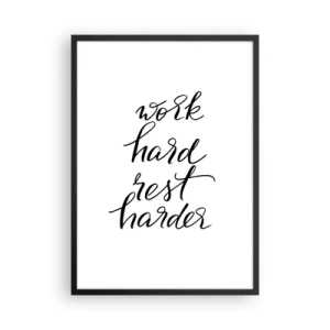 Poster in cornice nera - Scritta motivazionale "Lavora duro, riposa di più" su sfondo bianco - 50x70cm - L'equilibrio della vita - Decorazione murale moderna per soggiorno e camera da letto ARTTOR