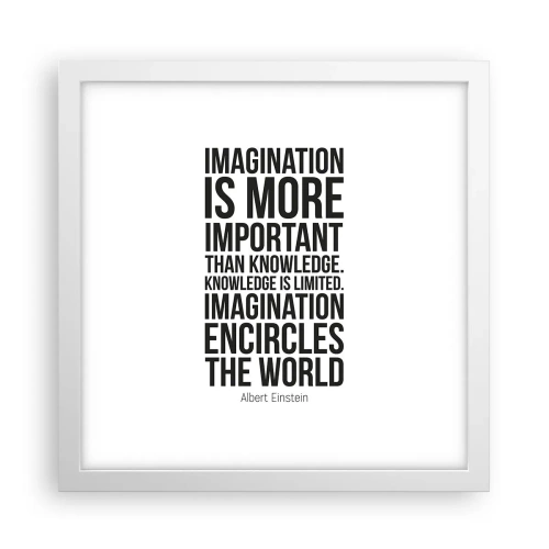 Poster in cornice bianca - Einstein sul potere dell'immaginazione - 30x30 cm