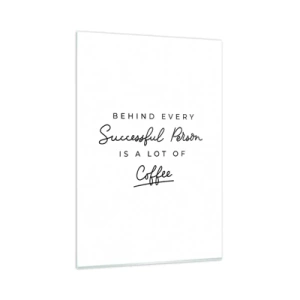Quadro su vetro - Una citazione minimalista sul successo e sul caffè su sfondo bianco. - 80x120cm - Il segreto del successo - Decorazione murale moderna per soggiorno e camera da letto ARTTOR